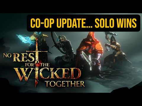 No Rest For The Wicked – The Together Update Did More for Solo Than Expected