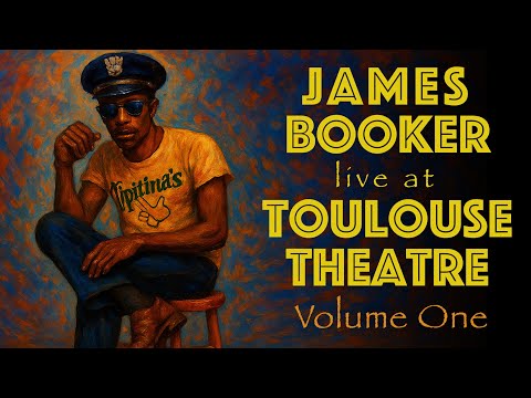 James Booker - One Mo' Time Vol 1 - Live at the Toulouse Theatre 1980