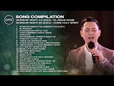 SONG COMPILATION - WORSHIP NIGHT 43 (2023) & 45 (2024) | GMS JAKARTA JAWA BARAT BANTEN