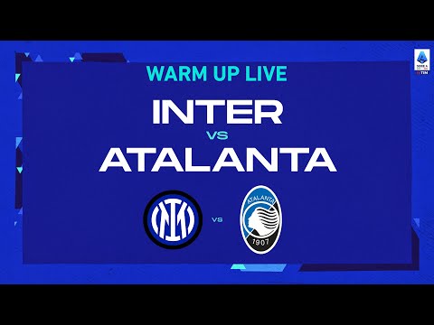 🔴 LIVE | Warm up | Inter-Atalanta | Serie A TIM 2022/23