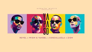 Wisin y Yandel, Cosculluela &amp; Zion - Ya Pasó (feat. Revol)