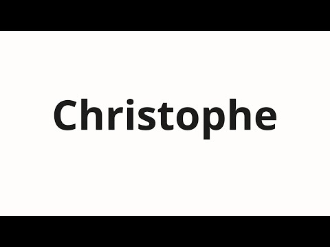 How to pronounce Christophe