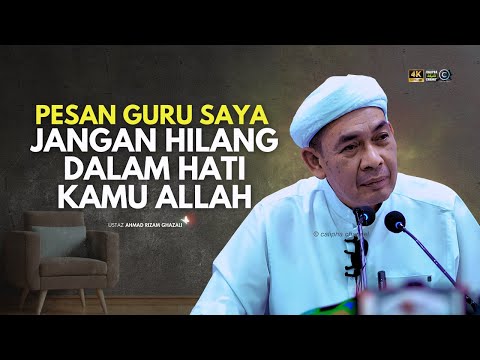 USTAZ AHMAD RIZAM - PESANAN GURU JANGAN HILANG DALAM HATI KAMU ALLAH