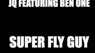 JQ Ft. Ben One - Super Fly Guy - (Burbetto Mixtape)