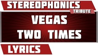 Vegas Two Times - Stereophonics tribute - Lyrics