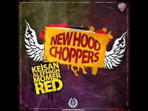 Keişan & Alef High & Momer & Red - New Hood Choppers