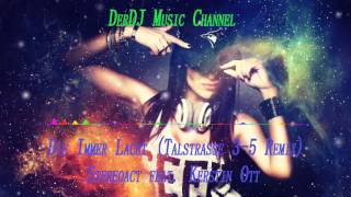 Stereoact feat. Kerstin Ott   Die Immer Lacht (Talstrasse 3-5 Remix)
