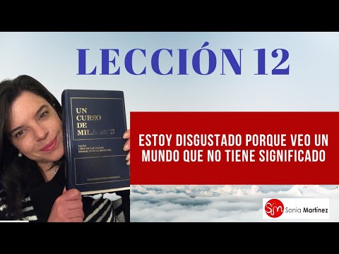 Lección 12 /UN CURSO DE MILAGROS