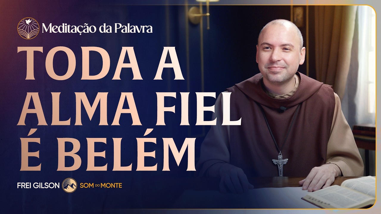Toda a alma fiel é Belém | (1Coríntios 10, 14-22) #2831 | Meditação da Palavra