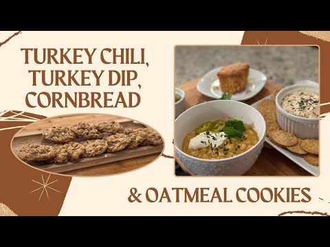 Smoked Turkey Chili, Turkey Dip, Cornbread and Oatmeal Cookies (#1335)