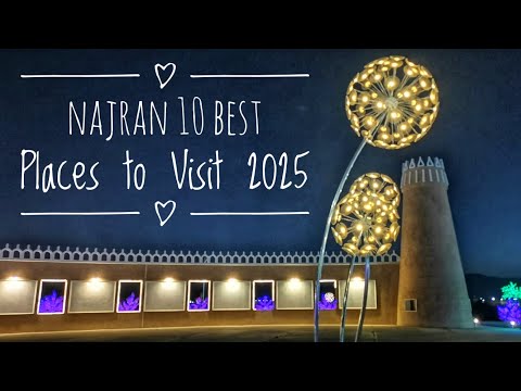 Najran 10 Best Places to Visit