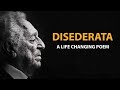 Desiderata - A Life Changing Poem for Hard Times