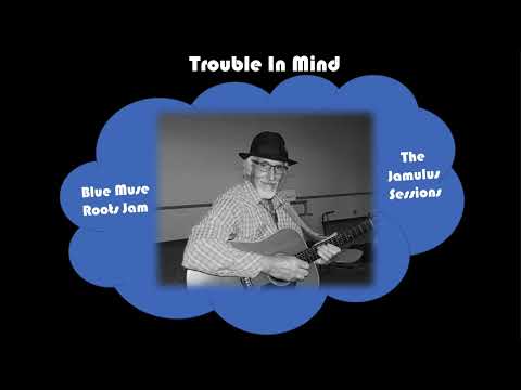 Thumbnail for Trouble In Mind - Richard Jones (Blue Muse Roots Jam) by Richard Jones