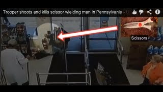preview picture of video 'Trooper shoots and kills scissor wielding man in Pennsylvania - Under scrutiny... You Decide!'