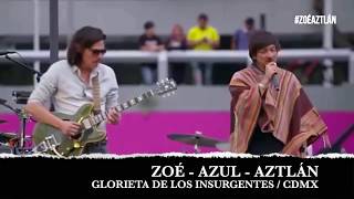 Zoé - Azul - Aztlán (En Vivo desde la Glorieta de los Insurgentes/CDMX)