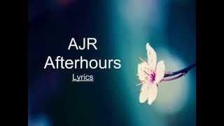 AfterHours - AJR | Lyrics |