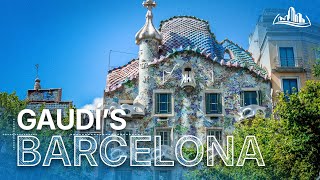 Gaudi's Barcelona | The Visionary Behind a City of Dreams