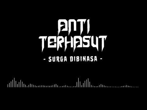 Anti Terhasut ft Soni Kacowak - Surga Dibinasa (Official Audio)