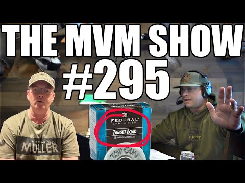 The MVM Show - Ep. #295 - Off-Season Practice, Sporting Clays, Load Choice