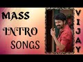 Vijay Mass Songs Tamil Hits Vijay Intro Tamil Hits Vijay Super Hits Songs In Tamil Vijay Mass Intro