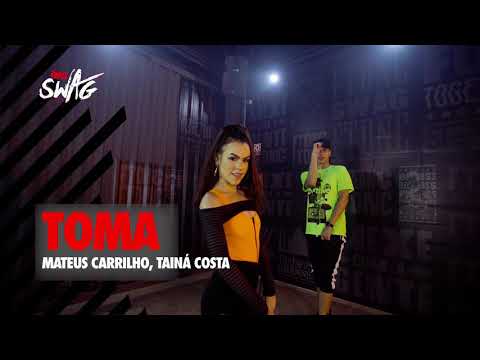 Toma  - Mateus Carrilho, Tainá Costa | FitDance SWAG (Official Choreography)