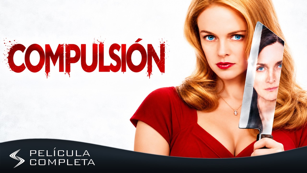 Compulsión (2013) · Películas En Español