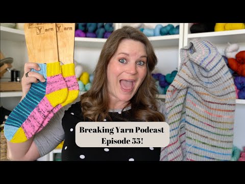 Last One Before Baby | Episode 55 | Breaking Yarn Podcast