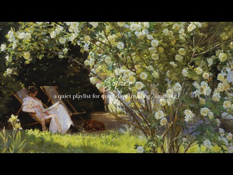 Solace – a quiet playlist for reading, studying or peaceful days