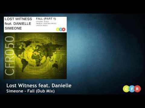 Lost Witness feat. Danielle Simeone - Fall (Dub Mix) CFR050