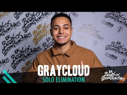 Graycloud | Solo Elimination | 2019 UK Beatbox Championships