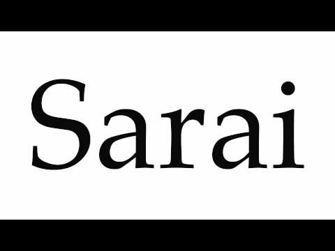 How to Pronounce Sarai