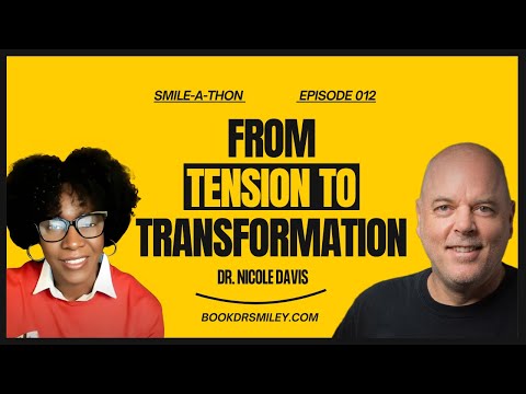 Smile-A-Thon : Turning Conflict into Connection with Dr. Nicole Davis | Ep 12