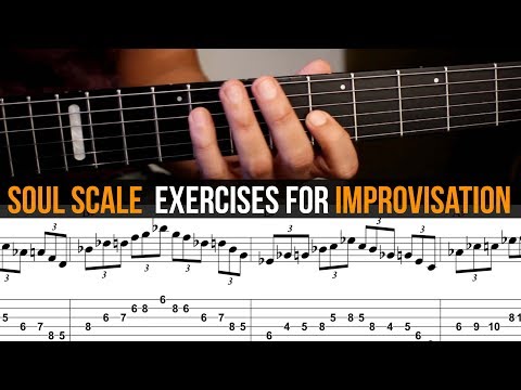 Soul Scale Exercises for Improvisation  + Guitar Tab