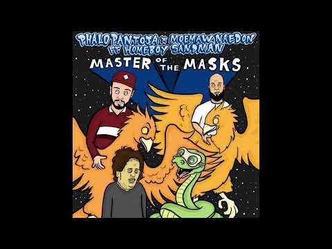 Phalo Pantoja & Moemaw Naedon. Master of the Masks (feat. Homeboy Sandman)