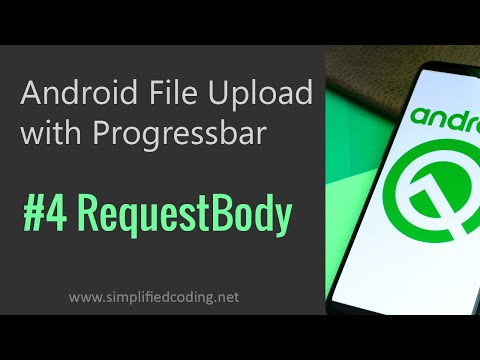 4 Android Upload File to Server Custom RequestBody