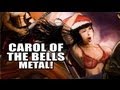 Carol of the Bells - Merry Heavy Metal Christmas ...