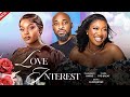 Watch Chinenye Nnebe, Deza The Great in Love Interest | Latest Full Nigerian Movies 2024