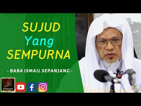Baba Ismail Sepanjang - SUJUD Yang SEMPURNA