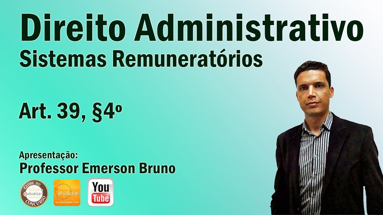 CF/88 - Art. 39, § 4º (Sistemas Remuneratórios)