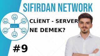 Client ve Server ne demek ? | Sıfırdan Network #9
