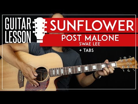 Sunflower Guitar Tutorial 🌻 Post Malone & Swae Lee Guitar Lesson 🎸|No Capo + Easy Chords + TAB|