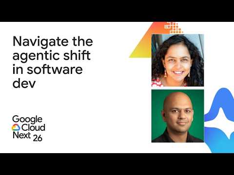 Video Thumbnail: Navigate the agentic shift in software development with Google