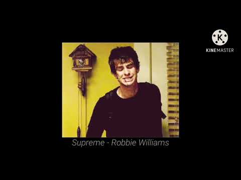 supreme - robbie williams *SLOWED*