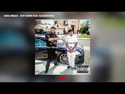 King DMack - Stay Down feat. Bleedem Mac (Polo Tha Mac) [Official Audio]