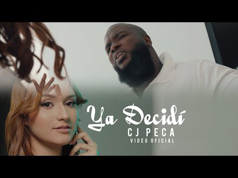 Cj Peca - YA DECIDÍ - (Video Oficial)
