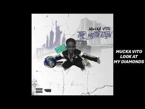 Mucka Vito - Look at my Diamonds ft Milly