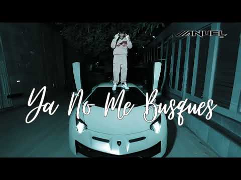 Anuel AA - Ya No Me Busques (Audio Oficial)