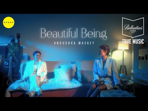 Beautiful Being (Official Music Video) - @AnoushkaMaskey | Ballantine's True Music | New Song 2023