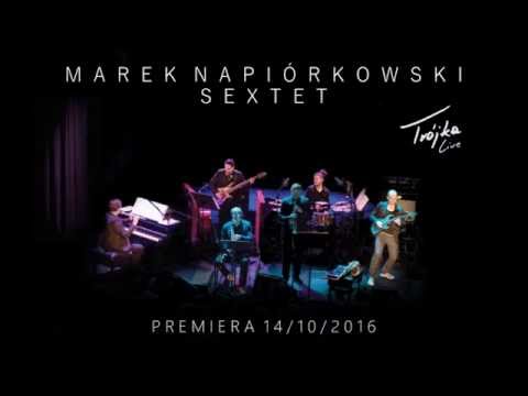 Marek Napiórkowski Sextet - Trójka Live | Teaser