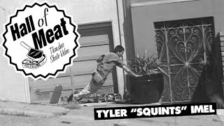Hall Of Meat: Tyler "Squints" Imel
